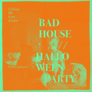 BAD HOUSE