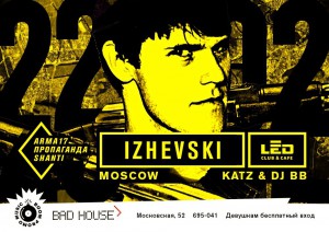 Izhevski (Moscow/PROPAGANDA) Izhevski (Moscow/PROPAGANDA)